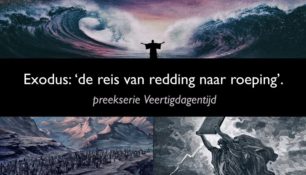 Preekserie Exodus: de reis van redding naar roeping